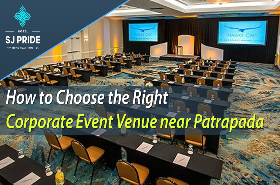 Corporate Event Venues near Patrapada, Bhubaneswar: What to Look For